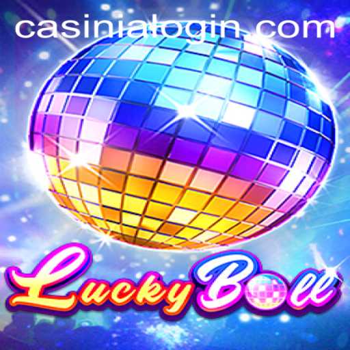 Discover the Excitement of LuckyBall in Casinia: A New Era of Gaming